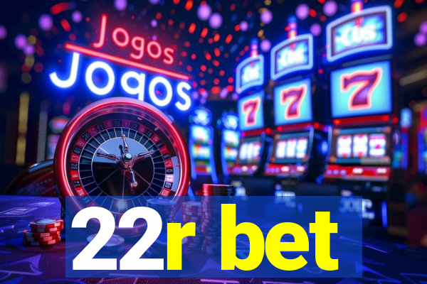 22r bet